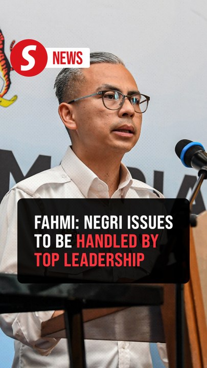 Any new disputes in Negri must be referred to unity govt top leadership, says Fahmi