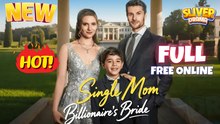 Single Mom Billionaire's Bride I Hot Shortfilms - Best Romance Drama