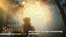 Sang'gre: Ang lakas ng mga sinaunang pashnea! (Episode 231 - Part 1/3) | Encantadia Chronicles