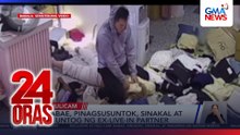 Babae, pinagsusuntok, sinakal at iniuntog ng ex-live-in partner | 24 Oras