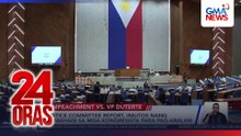 Justice Committee report, iniutos nang ipamahagi sa mga kongresista para pag-aralan | 24 Oras