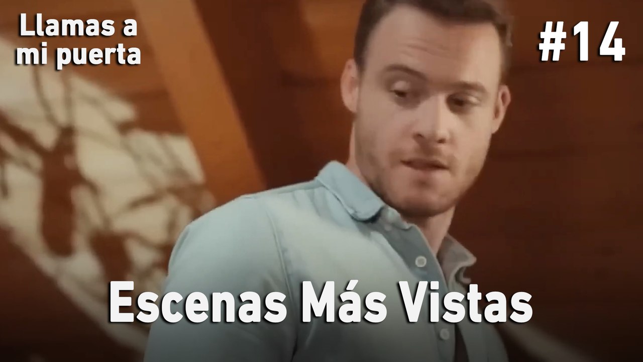 Escenas Más Vistas #14 - Llamas A Mi Puerta