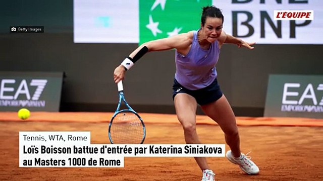 Loïs Boisson battue d'entrée par Katerina Siniakova au Masters 1000 de Rome - Tennis - WTA - Rome