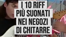 10 riff più suonati nei negozi di chitarre