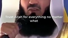 Trust Allah for everything - No matter what - Mufti Menk
