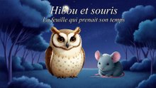 Hibou et Souris – La feuille qui prenait son temps | Histoire du soir apaisante pour enfants