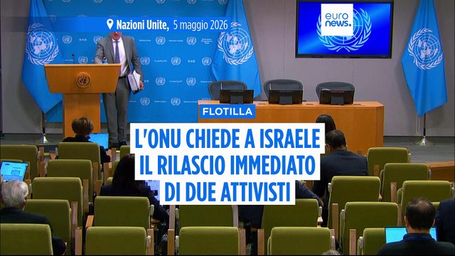 Nazioni Unite chiedono il rilascio immediato dei due attivisti della Flotilla: Israele respinge richiesta
