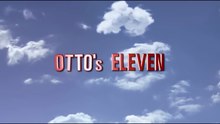 Otto's Eleven Film deutsch