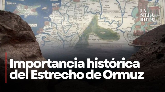 Más allá del petróleo; importancia cultural e histórica del Estrecho de Ormuz