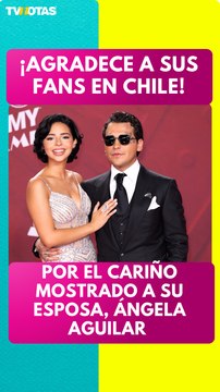 Christian Nodal agradece al público de Chile por el carió mostrado con su esposa, Ángela Aguilar