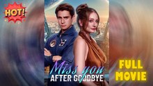 Miss You After Goodbye FULL DRAMA 2026 #englishsubtitle #fullfilm❤️❤️