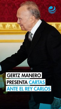 Gertz Manero presenta cartas credenciales ante el Rey Carlos que lo acreditan como embajador en Reino Unido