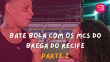 PARTE 2 - BATE BOLA MCS DO BREGA