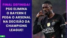 PSG ELIMINA O BAYERN E ENFRENTA O ARSENAL NA GRANDE FINAL DA CHAMPIONS LEAGUE! | PÓS-JOGO