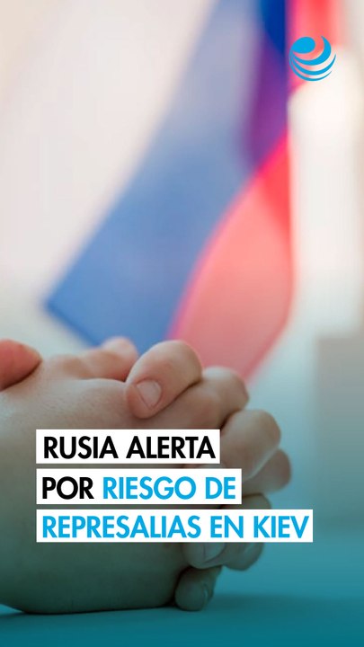 Rusia insta a países extranjeros a evacuar a sus diplomáticos en Kiev ante posible ataque
