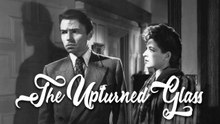 The Upturned Glass (1947) | FULL MOVIE HOT