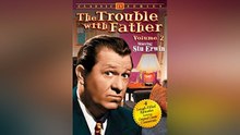 The Trouble With Father: Volume 2 - FULL MOVIE