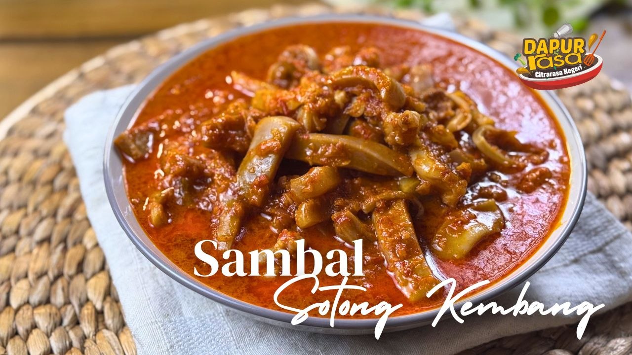 Pedas Melekat Sampai Menyengat Sambal Sotong Kembang Ni Memang Buat Ketagih