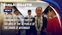 U Hau Khan Sum, Permanent Secretary of the MFA of the Republic of the Union of Myanmar arrives in Cebu
