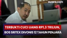 Terbukti Cuci Uang Rp1,3 Triliun, Bos Sritex Divonis 12 Tahun Penjara