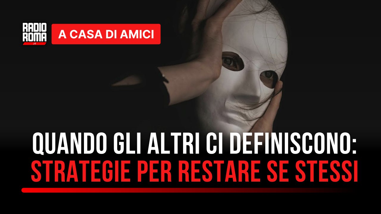 Quando gli altri ci definiscono: tra distorsioni, ferite psicologiche e strategie per restare se stessi - con Angela Veltri