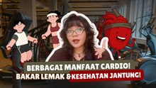​Olahraga Kardio Tak Hanya Bakar Kalori, Ini Deretan Manfaatnya-Tips Kesehatan