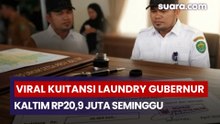 Viral Kuitansi Laundry Gubernur Kaltim Rp20,9 Juta Seminggu