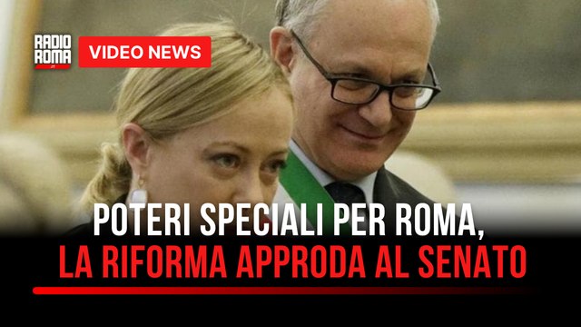 Poteri speciali per Roma, la riforma approda al Senato è scontro politico