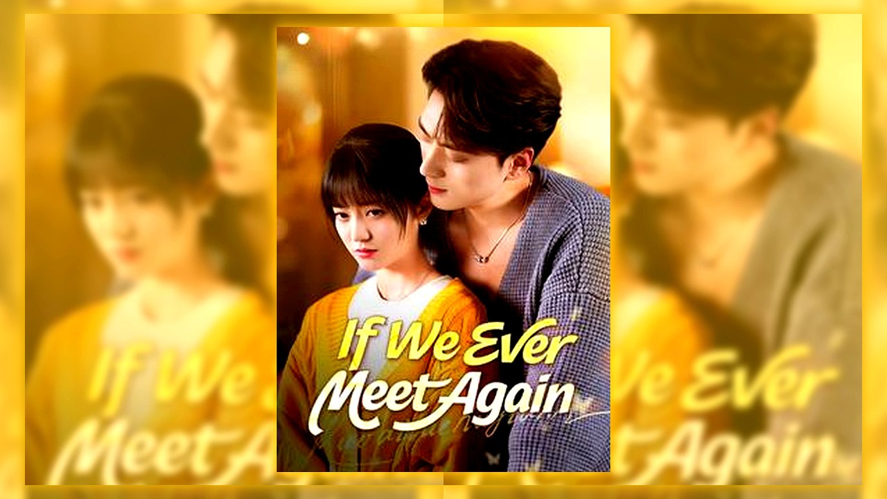 If We Ever Meet Again Hd