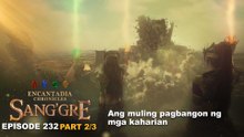 Sang'gre: Ang muling pagbangon ng mga kaharian (Episode 232 - Part 2/3) | Encantadia Chronicles