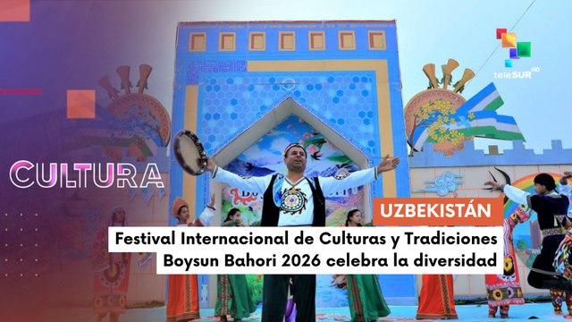 Te lo cuento cultura | Festival Internacional de Culturas y Tradiciones Boysun Bahori 2026