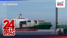 7 tripulanteng PInoy, sugatan sa pag-atake ng Iran sa kanilang barko sa Strait of Hormuz | 24 Oras