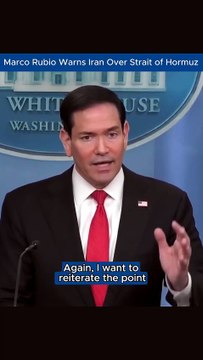 Marco Rubio Warns Iran Over Strait of Hormuz