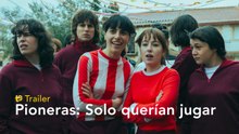 Pioneras: Solo querían jugar - Trailer