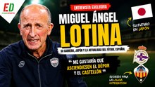 Resumen de la entrevista de Estadio Deportivo a Miguel Ángel Lotina