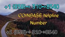 !!~!!Coinbase® {Help Desk Wallet SuppoRt}™ — Toll-Free Numbers & Support Options