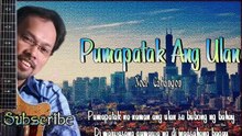 Pumapatak Ang Ulan - Noel Cabangon W/Lyrics