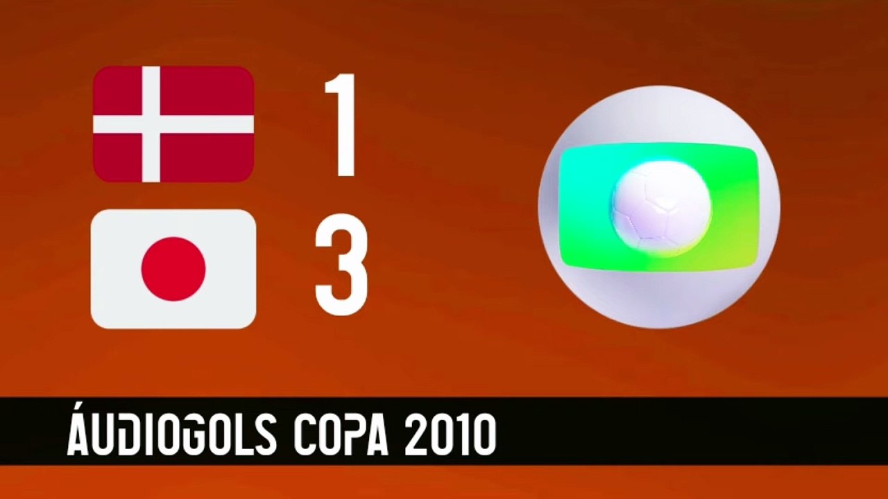 Áudiogols | Dinamarca 1x3 Japão (Globo - 2010)