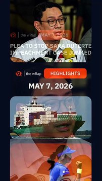 Today’s headlines: Mans Carpio, Filipino seafarers, Alex Eala | The wRap | May 7, 2026