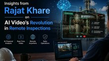 Insights from Rajat Khare on AI Vidoe's Revolution in Remote Inspections