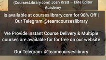 Josh Kratt – Elite Editor Academy