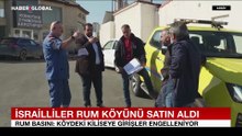 Amaç ne? İsrailliler Rum köyü satın aldı