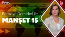 Remziye Demirkol ile Manşet 15 (7 Mayıs 2026)