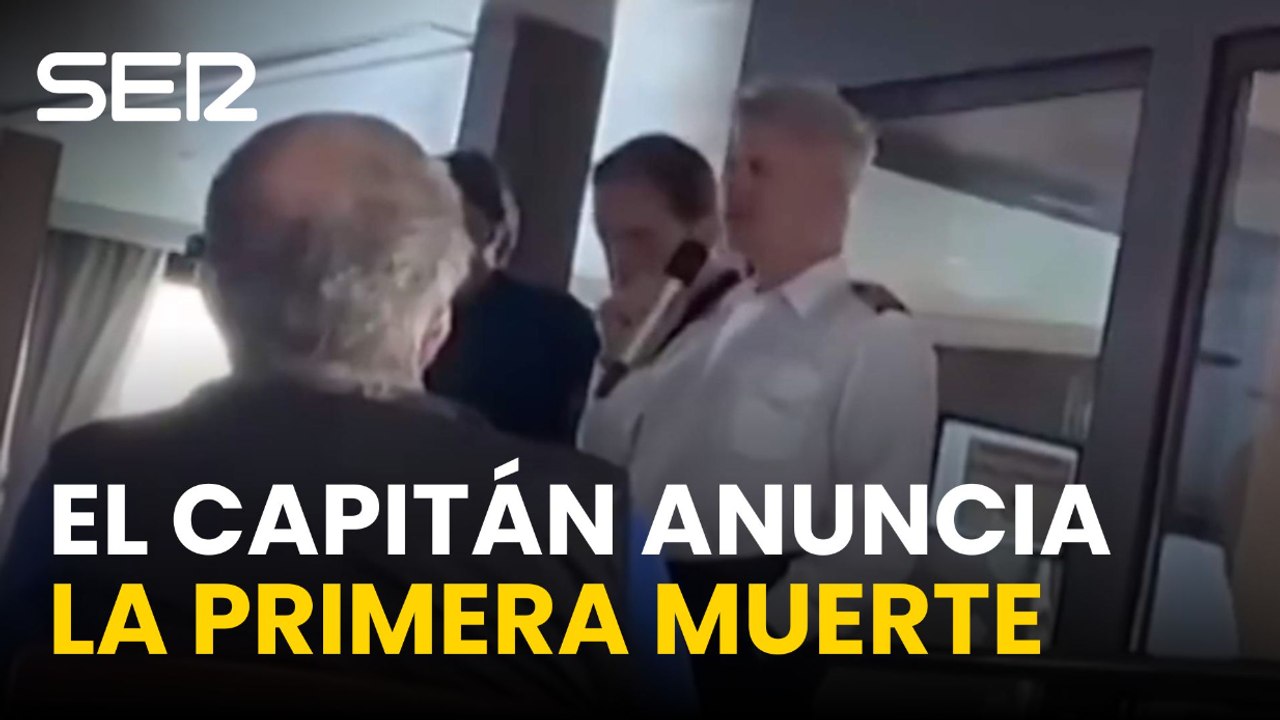 El momento en el que el capitán del crucero con hantavirus informó de la primera muerte a bordo