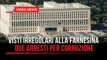 Visti irregolari alla Farnesina due arresti per corruzione