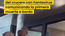 Así comunicó el capitán del crucero con hantavirus la primera muerte a bordo