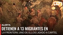 🚨¡Última Hora! Detienen a 13 migrantes en la frontera, uno de ellos ligado al Cártel de Sinaloa