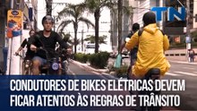 Condutores de bikes elétricas devem ficar atentos às regras de trânsito
