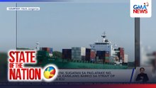 DMW: 7 Pinoy crew, sugatan sa pag-atake ng Iranian Drone sa kanilang barko sa Strait of Hormuz | SONA