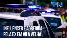 Influencer é agredida pela ex em Vila Velha